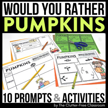 Preview of PUMPKINS WOULD YOU RATHER questions writing prompts FALL THIS OR THAT autumn