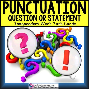 Preview of PUNCTUATION Task Cards QUESTION or STATEMENT for Autism "Task Box Filler"