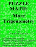 PUZZLE MATH:  More Trigonometry