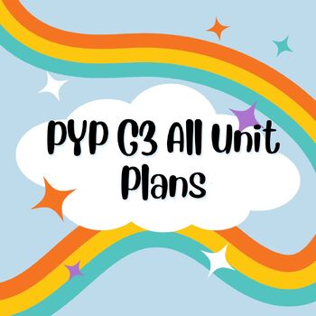 Preview of PYP Grade 3 All Unit plans