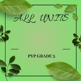 PYP Grade 5 all Unit plans