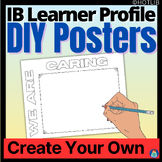 IB Learner Profile Posters Templates - Create Your Own Dis