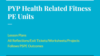 Preview of PYP Physical Education Health Related Fitness Unit Bundle
