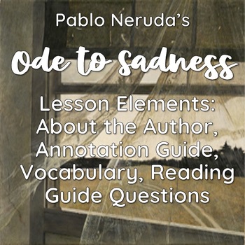 Preview of Pablo Neruda's Ode to Sadness: Worksheet & Answer Key