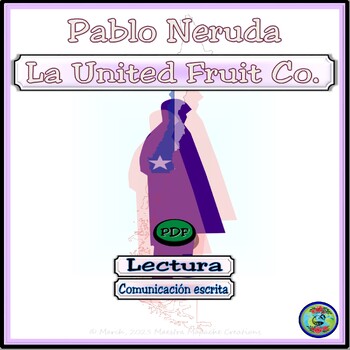 Preview of Pablo Neruda y La United Fruit Co. Study Guide
