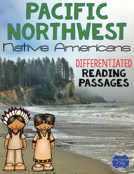 Preview of Pacific Northwest Native Americans Differentiated Reading Passages & Questions