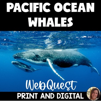 Preview of Pacific Ocean Whales WebQuest | Digital Research Activity | Print & Digital 