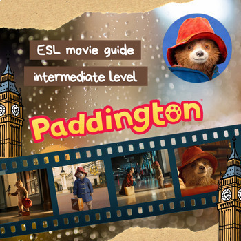 Preview of Paddington - ESL Movie Guide - Answer keys included