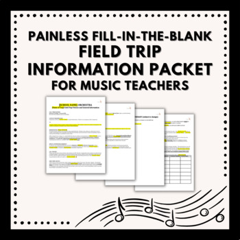 Preview of Painless Fill-In-the-Blank Field Trip Information Packet for Music Teachers