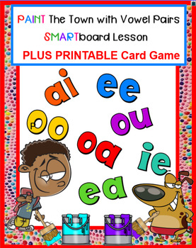 Preview of Paint The Town with Vowel Pairs SMARTboard PLUS Printable Card Game