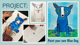 Paint your Own Blue Dog! K-6 Art Project - insp. by George