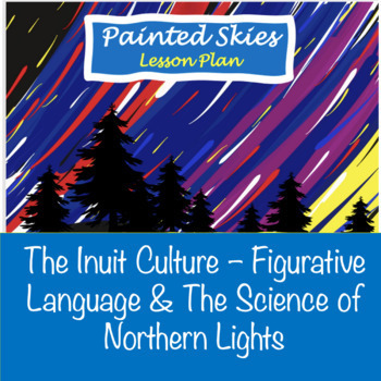 Preview of Painted Skies by Mallory First Nations & Science Lesson