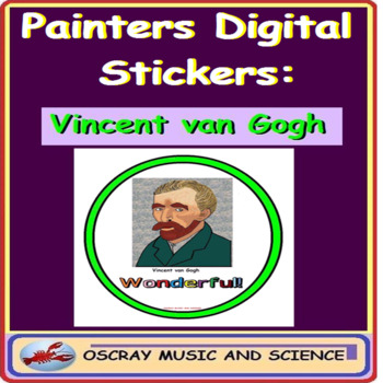 Preview of Painters Digital Stickers for Distance Learning: Vincent van Gogh