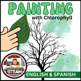 Painting with Chlorophyll (Spanish English) STEM STEAM Lif