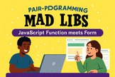 JavaScript Pair-Programming Mad Libs: Function meets Form in Group Project