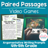 Paired Passages Activities: Argumentative Writing 4th & 5th Grade Video Games