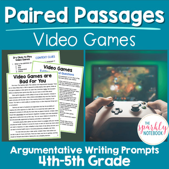 Preview of Paired Passages Activities: Argumentative Writing 4th & 5th Grade Video Games