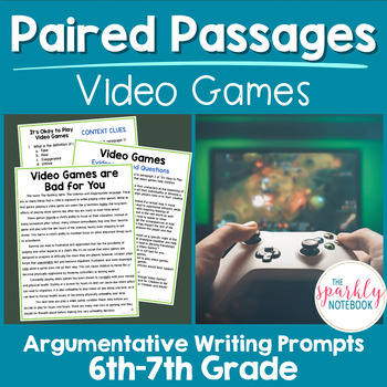 Preview of Paired Passages: Argumentative Writing 6th & 7th Grade Video Games