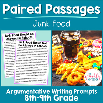 Preview of Paired Passages Argumentative Writing Prompts 8th & 9th Grade Junk Food
