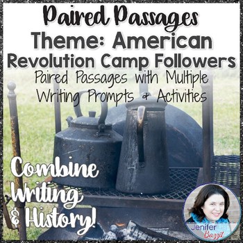 Preview of Paired Passages with Writing Prompts - Theme: American Revolution Camp Followers