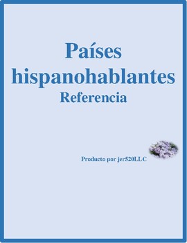 Países hispanohablantes Spanish Reference Chart by jer520 LLC | TpT