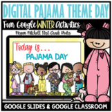 Pajama Day Activities Digital Winter Theme Google Slides