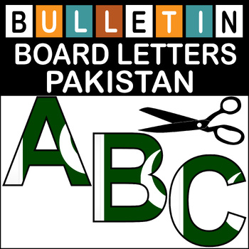 Preview of Pakistan flag Upper Case Bulletin Board Letters Classroom Decor (A-Z)