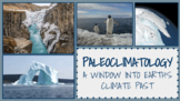 Paleoclimatology: A Window into Earth's Past-Full Unit (Di