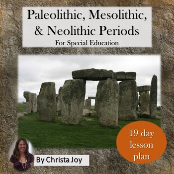 Preview of Paleolithic, Mesolithic, & Neolithic Periods for Special Ed PRINT AND DIGITAL