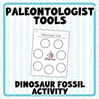 Preview of Paleontologist Tools & Equipment Activity | Dinosaur | Science | Fossils