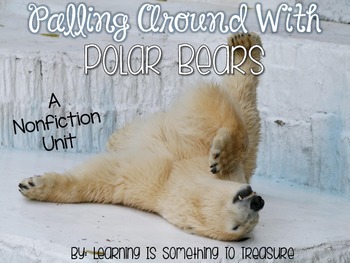 Preview of Palling Around With Polar Bears: A Non-Fiction Unit