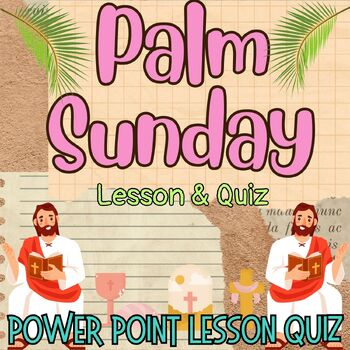 Preview of Palm Sunday Holy Week Jesus PowerPoint slides Lesson Quiz for K 1st 2nd 3rd