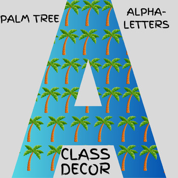 Preview of Palm Tree Alphabet Letters Classroom Decorations