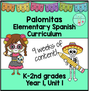 Preview of Palomitas Elementary K-2 Spanish Curriculum, Year 1, Unit 1