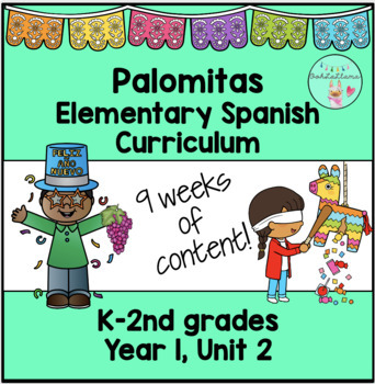 Preview of Palomitas Elementary K-2 Spanish Curriculum, Year 1, Unit 2