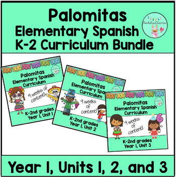 Preview of Palomitas K-2 Spanish Curriculum 3-Unit Bundle, Year 1