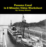 Panama Canal in 8 Minutes Video Worksheet