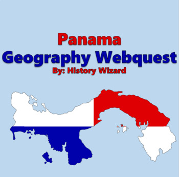 Preview of Panama Geography Webquest