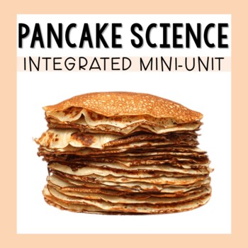 Preview of Pancakes - Pancake Party - Science & ELA Activities
