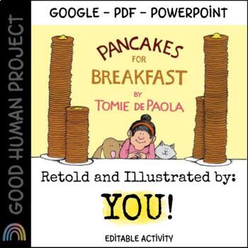 Preview of Pancakes for Breakfast | Retold & Illustrated by YOU | Tomie dePaola | Editable