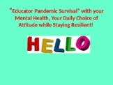 Pandemic Survival for Educators-Your Mental Health... Atti
