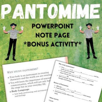 Preview of Pantomime [Powerpoint, Student Note Page, Bonus Activity]