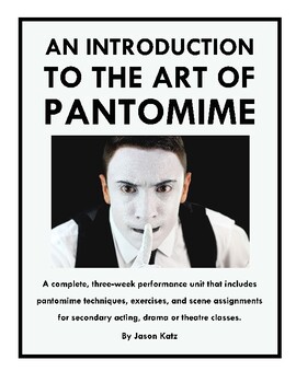 Preview of The Art of Pantomime Unit for Secondary Acting, Drama, or Theatre Classes