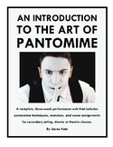 The Art of Pantomime Unit for Secondary Acting, Drama, or 