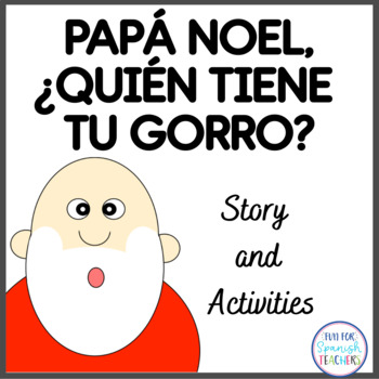 Preview of Christmas Story in Spanish: Papá Noel, ¿quién tiene tu gorro?