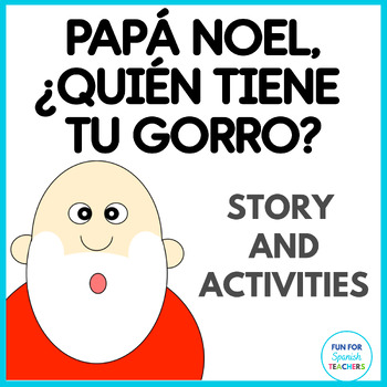 Preview of Christmas Story in Spanish: Papá Noel, ¿quién tiene tu gorro?