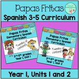 Papas Fritas Elementary 3-5 Spanish Curriculum Bundle: Uni