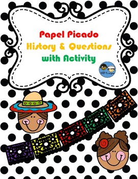 Preview of Papel Picado History and Questions with Activity TEK 2.16 A,B