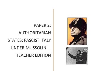 Preview of Paper 2: Authoritarian States: Fascist Italy under Mussolini, Teacher Edition