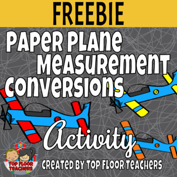 Paper Airplane Measurement Conversion Activity - Freebie!